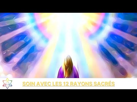 Soin et présentation des 12 Rayons Sacrés