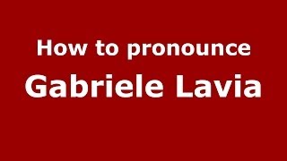 How to pronounce Gabriele Lavia