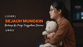 Download lagu SEJAUH MUNGKIN - UNGU (COVER VIDEO LIRIK) | BY EVA MUSIK mp3