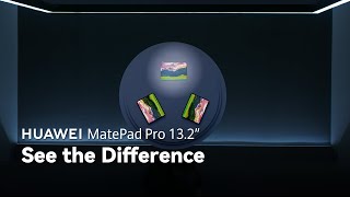 Huawei MatePad Pro 13.2" - See the Difference