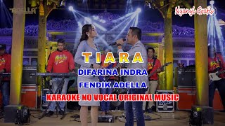 Download lagu DIFARINA INDRA Ft. FENDIK ADELLA - OM ADELLA - TIARA  | KARAOKE VERSION NO VOCAL mp3