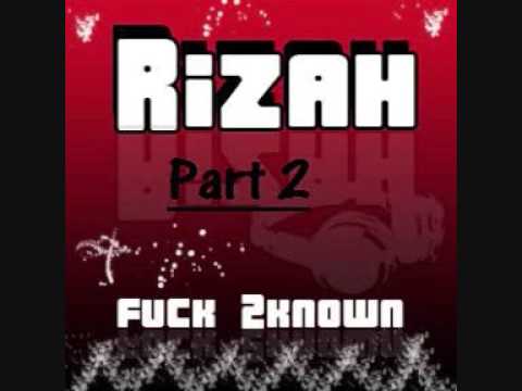 Rizah - Who 2 Knows (Part 2 2known Diss)