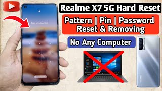 Realme X7 5G Hard Reset | Realme Screen Unlocking | 2024 Update | Without PC