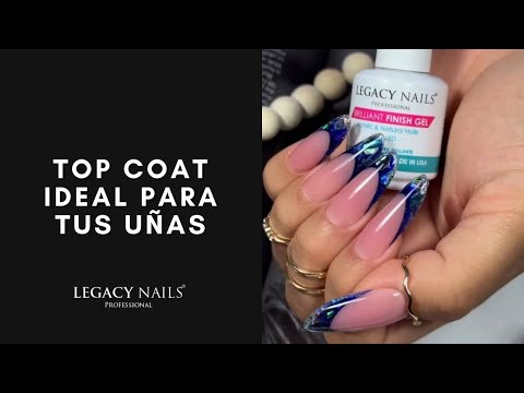TOP COAT IDEAL PARA TUS UÑAS │ VIDEO TUTORIAL │ LEGACY NAILS
