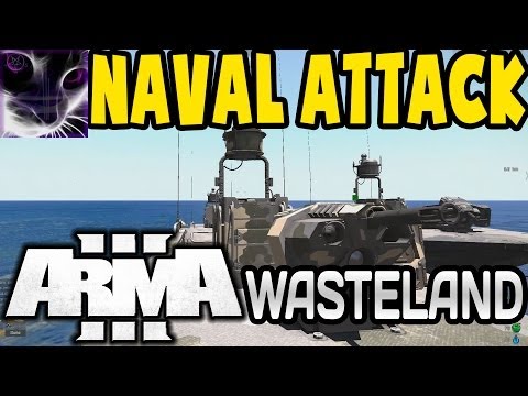 NAVAL ATTACK - ArmA3 Wasteland (1h Special) - Ep10