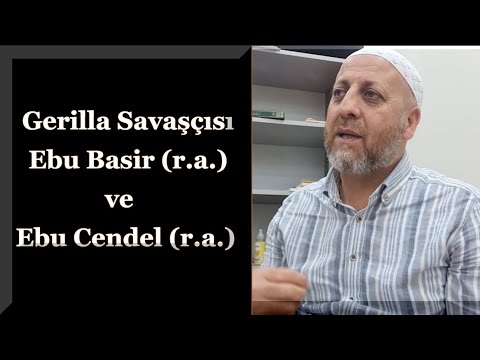 Gerilla Savaşçısı Ebu Basir (r.a.) ve Ebu Cendel (r.a.) - M. Zeki Ceylan