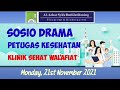 Sosio Drama Petugas Kesehatan KLINIK SEHAT WAL AFIAT