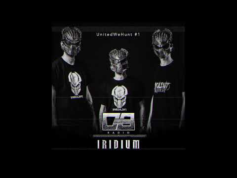 Iridium - United We Hunt Podcast #1