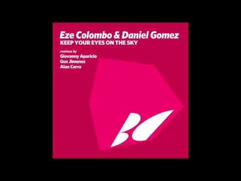 Eze Colombo & Daniel Gomez   Keep Your Eyes On The Sky Giovanny Aparicio Remix