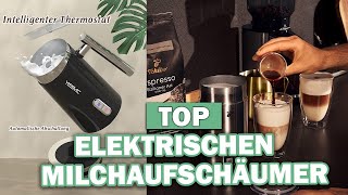 Besten Elektrischen Milchaufschäumer im Vergleich | Top 5 Elektrischen Milchaufschäumer Test