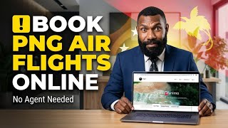 Complete Guide: How to Purchase PNG Air Tickets Online in 2026