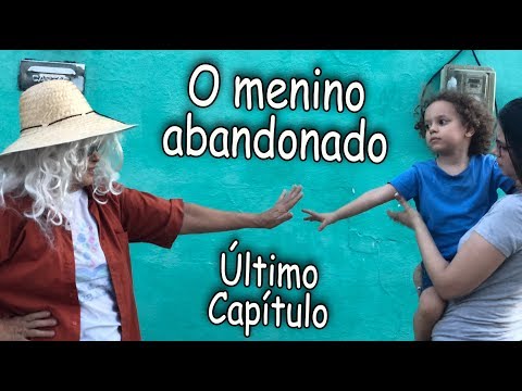 O MENINO ABANDONADO ÚLTIMO CAPÍTULO