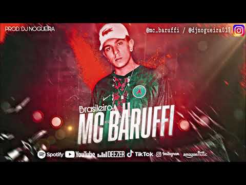 MC Baruffi - Brasileiro (DJ Nogueira)