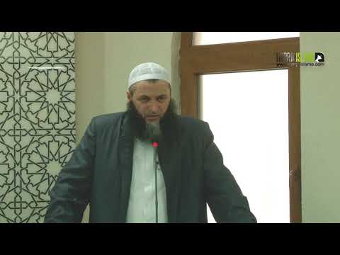 Emaneti  [HUTBE] - Hoxhë Sadullah Bajrami