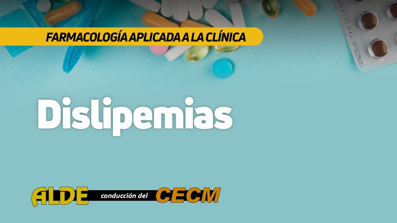 4° Clase del Curso Farmacología Aplicada a la Clínica - Dislipemias