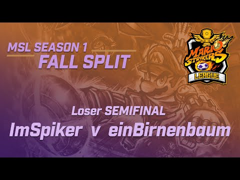 ImSpiker vs einBirnenbaum | MSL Season 1 - Fall Split | Loser Semi-Final - Mario Strikers Charged