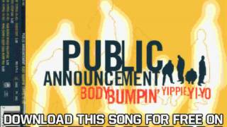 Public Announcement Body Bumpin' 02 Y To The Yippie Step On