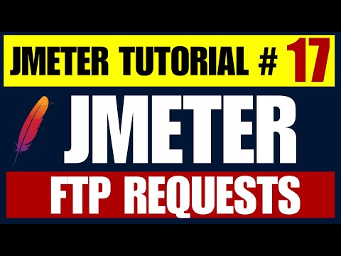 JMeter Tutorial #17 | How to Test the Performance of FTP Requests