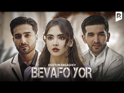 Doston Ergashev - Bevafo yor (Official Music Video)