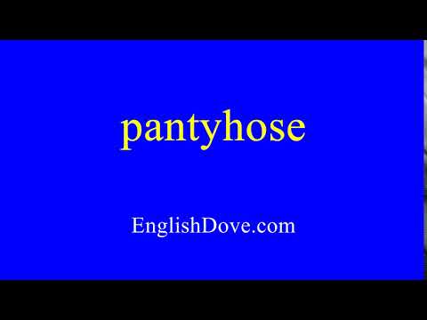 How to pronounce pantyhose in American English.