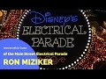 Interview with Co-Creator of the Main Street Electrical Parade, Ron Miziker