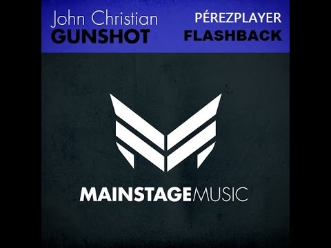 John Christian - Gunshot (PérezPlayer Mashup)