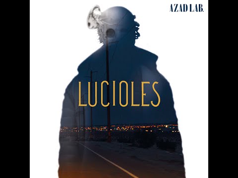 Azad Lab - Lucioles - Full Album (2016)