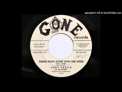 Tony Castle and The Raiders - Theme From Gone With The Wind (Tara's Theme) (Gone 5105) [1961]