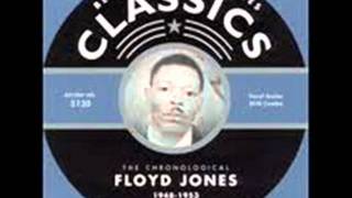 Floyd Jones, You can't live long