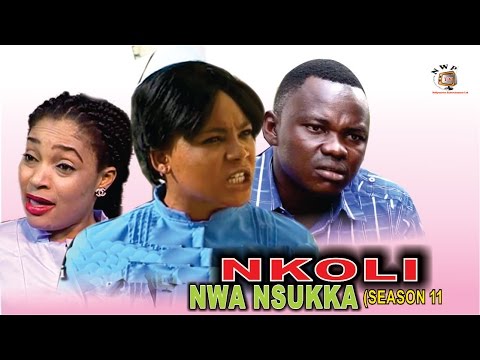 Nkoli Nwa Nsukka Season 11  - Latest Nigerian Nollywood Igbo movie