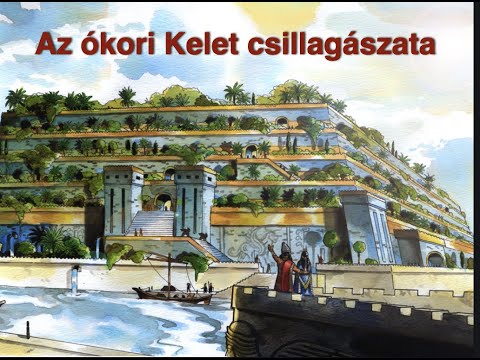 Csillagászattörténet - 2. előadás: Az ókori Kelet csillagászata