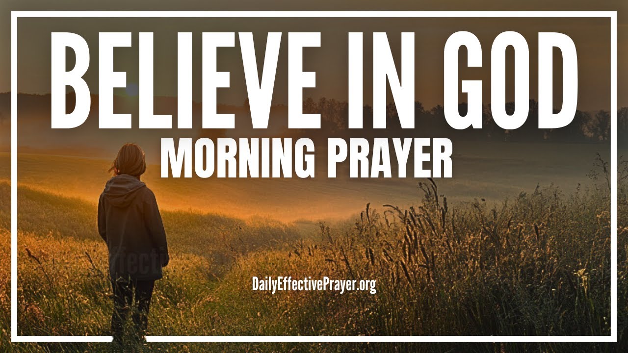 Keep Believing Because God's Not Going To Let You Down | Blessed Morning Prayer To Start Your Day