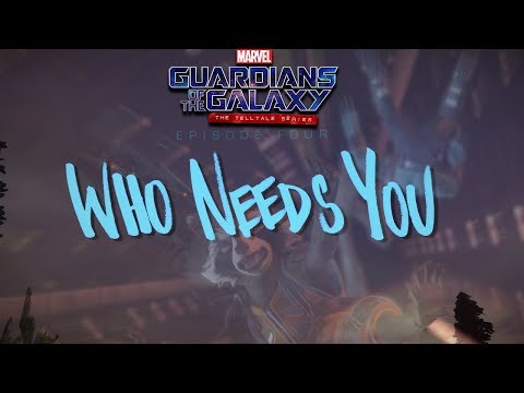 Guardians Of The Galaxy - Episode 4 - Who Needs You [Telltale] (PC)
