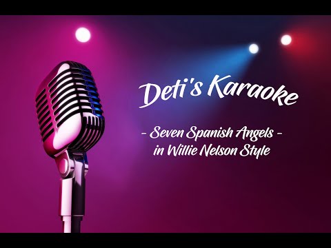 Seven Spanish Angels * Willie Nelson * Karaoke