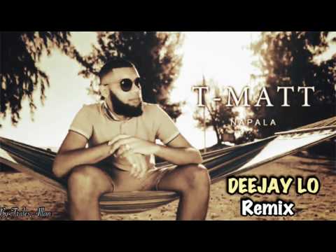 Deejay Lo x T-Matt - Napala (Remix)