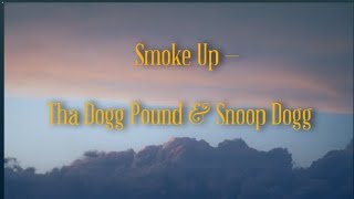 Tha Dogg Pound &amp; Snoop Dogg - Smoke Up ( Lyrics )