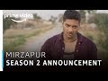 Mirzapur | Season 2 Announcement | Amazon Prime Video