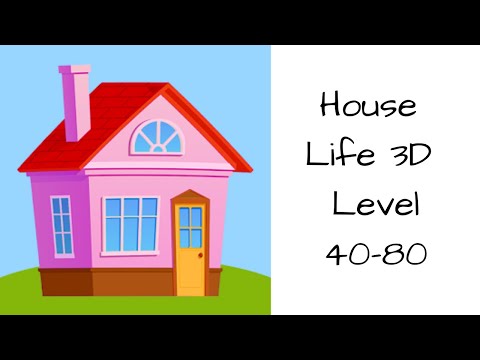 House Life 3D Game Level 40-80