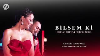 Serdar Ortaç &amp; Ebru Gündeş - Bilsem ki (Canlı, 2010)