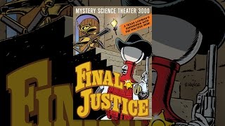 Mystery Science Theater 3000: Final Justice