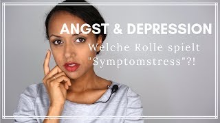 Angst und Depression - Was ist Symptomstress?