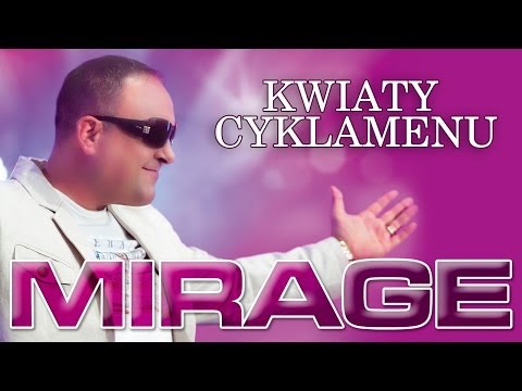 Mirage - Kwiaty cyklamenu (Oficjalny teledysk)