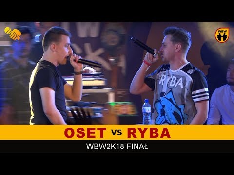 Ryba 🆚 Oset 🎤 WBW 2018 Finał (freestyle rap battle)