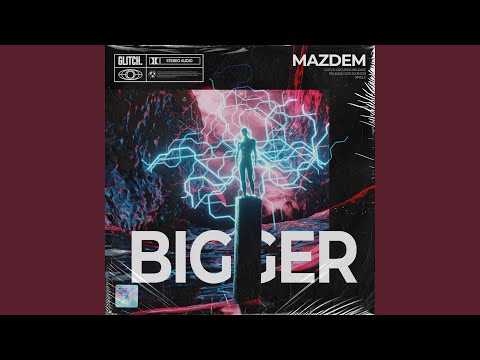 BIGGER (Radio Edit)