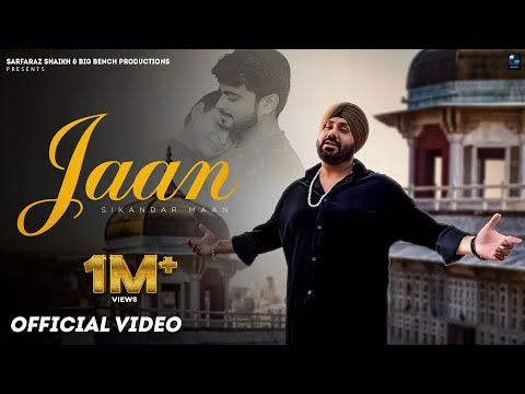 Jaan (Official Video) Sikandar Maan | Latest Punjabi Songs 2025 | Big Bench Productions