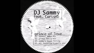 Dj Sammy Feat. Carisma - Prince Of Love (Oooooof Maaan Mix) (1997)