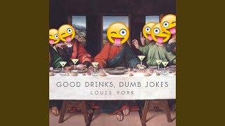 Good Drinks, Dumb Jokes Music Video