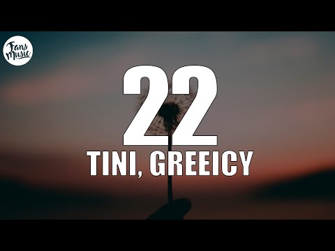 TINI, Greeicy - 22 (Letra/Lyrics)