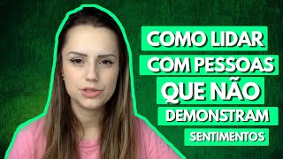 Como Se Chama A Pessoa Que Não Demonstra Sentimentos