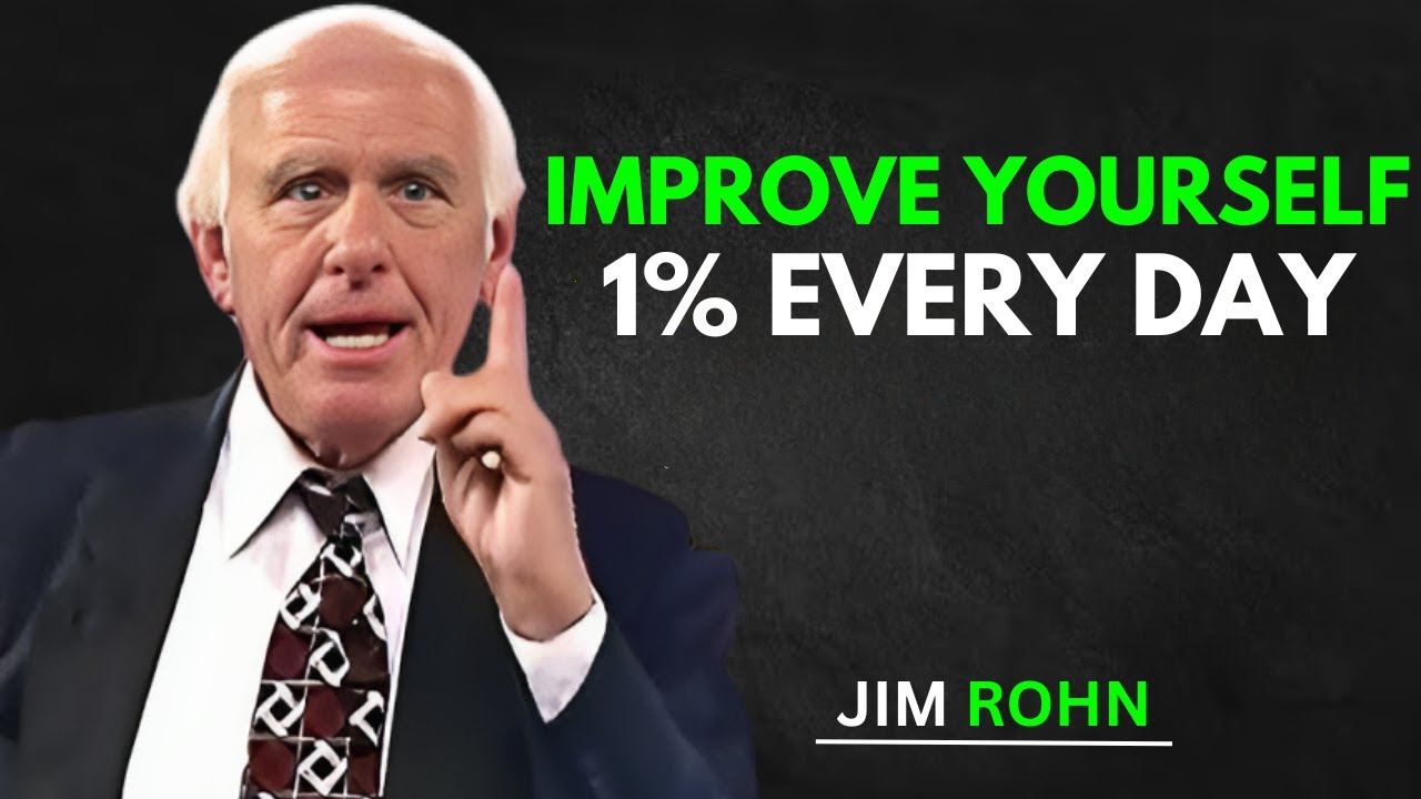 Improve Yourself 1% Every Day | Jim Rohn’s Powerful Success Advice